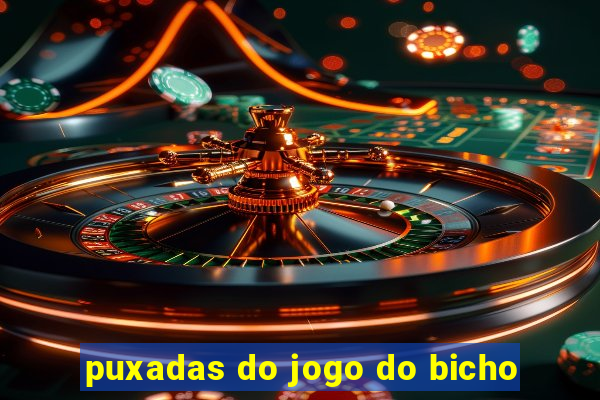 puxadas do jogo do bicho